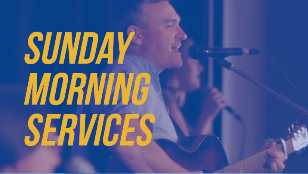 Sunday Morning Services