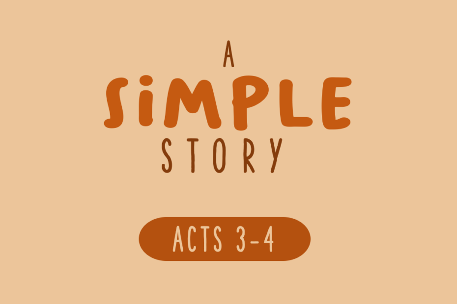 A Simple Story – Acts 3-4 (See Episode notes for new podcast location)